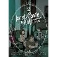 Lonely Castle in the Mirror (Manga) Vol. 2