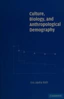 Culture, Biology, and Anthropological Demography