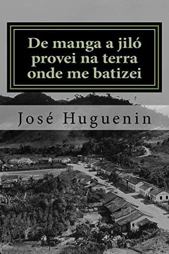 Cover of De manga a jilo provei na terra onde me batizei