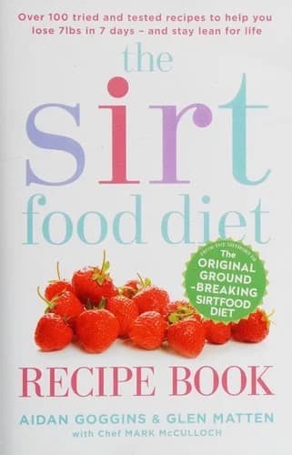 Cover of Sirtfood Diet Recipe Book: ORIGINAL OFFICIAL SIRTFOOD DIET RECIPE by Glen Matten