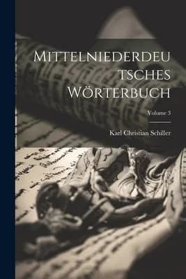Cover of Mittelniederdeutsches Woerterbuch; Volume 3