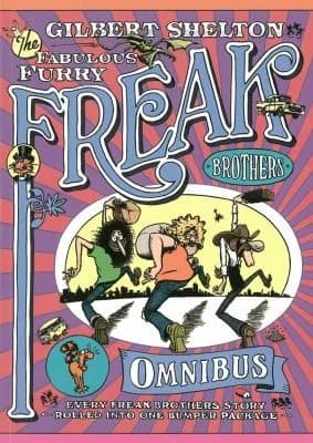 Cover of The Freak Brothers Omnibus: Every Freak Brothers Story Rolled Into One Bumper Package