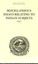 Cover of Miscellaneous Essays Relating to Indian Subjects