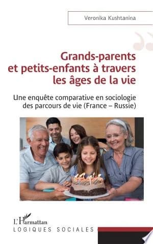 Cover of Grands-parents et petits-enfants à travers les âges de la vie