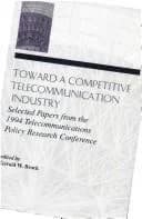 Cover of Toward A Competitive Telecommunication Industry
