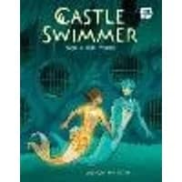 Cover of Castle Swimmer: Volume 2