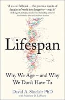 Lifespan: Live a longer and healthier life with this bestselling anti-ageing book by Dr David A. Sinclair