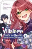 The The Villainess Stans the Heroes: Playing the Antagonist to Support Her Faves!, Vol. 5