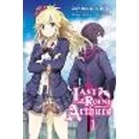Cover of Last Round Arthurs, Vol. 1 (manga)