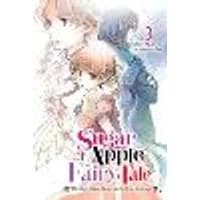 Cover of Sugar Apple Fairy Tale, Vol. 3 (light novel)