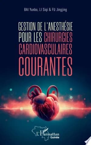 Cover of Gestion de l' anesthésie pour les chirurgies cardiovasculaires courantes