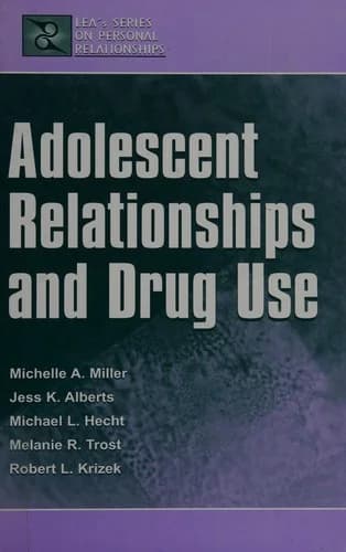 Cover of Adolescent Relationships and Drug Use