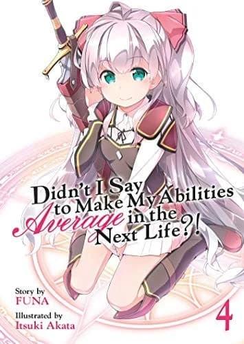 Cover of Didn't I Say to Make My Abilities Average in the Next Life?!  Vol. 4