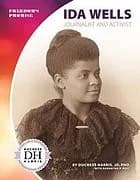 Cover of Ida Wells: Journalist and Activist: Journalist and Activist (Freedom's Promise Set 2)
