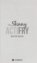 Skinny ActiFry Cookbook Collection By CookNation Guilt Free And Delicious Recipes