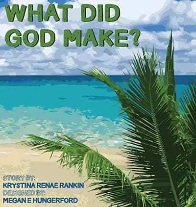 Cover of What Did God Make?