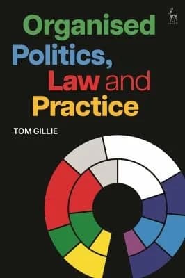 Cover of Organised Politics, Law and Practice
