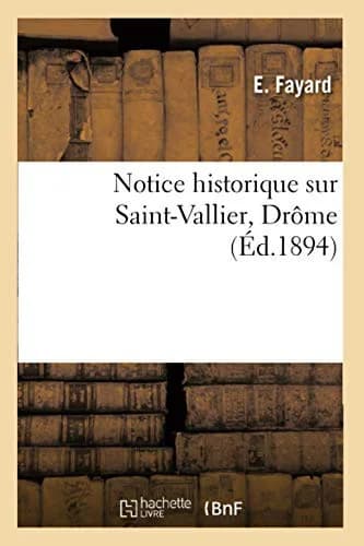 Cover of Notice Historique Sur Saint-Vallier Drome