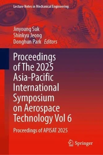 Cover of Proceedings of The 2025 Asia-Pacific International Symposium on Aerospace Technology Vol 6