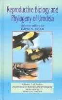 Reproductive Biology and Phylogeny of Urodela