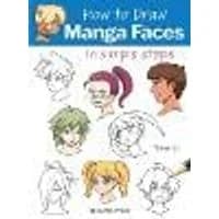 Cover of How to Draw: Manga Faces