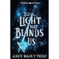 Cover of The Light That Blinds Us Volume 1