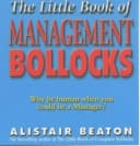 The Little Book Of Management Bollocks Alistair Beaton Book