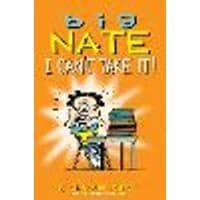 Cover of Big Nate: I Can't Take It! Volume 7