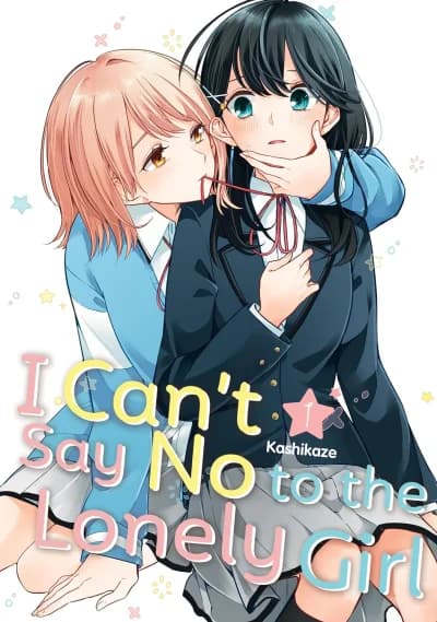 Cover of I Can't Say No To The Lonely Girl Volume 1