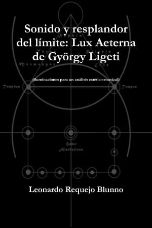 Cover of Sonido Y Resplandor Del Limite: Lux Aeterna De Gyorgy Ligeti