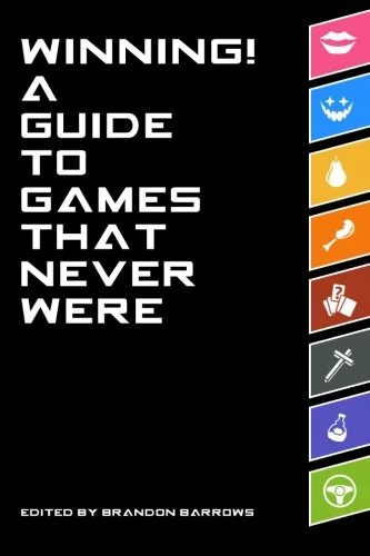 Cover of Winning! A Guide To Games That Never Were