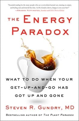 Cover of The Energy Paradox: What To Do When Your Get-Up-And-Go Dr Steven R Gundry MD Book