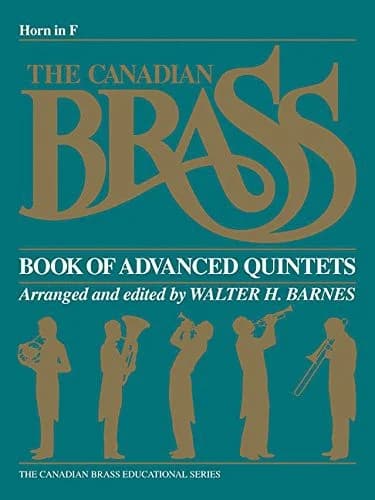 The Canadian Brass Book of Advanced Quintets: French Horn (Canadian Brass Educational Series)