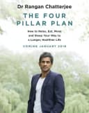 The 4 Pillar Plan: How to Relax, Eat, Move and Sleep Your Way to a Longer, Healthier Life by Dr Rangan Chatterjee