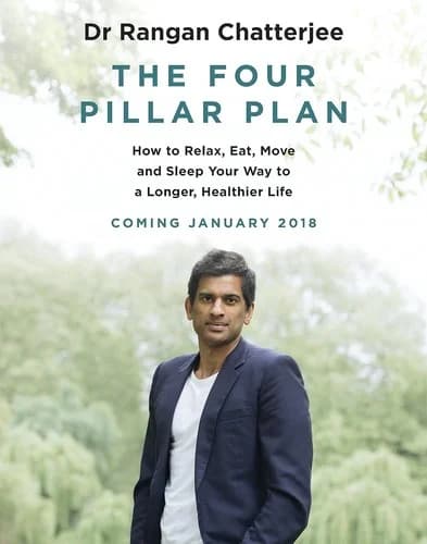 Cover of The 4 Pillar Plan: How to Relax, Eat, Move and Sleep Your Way to a Longer, Healthier Life by Dr Rangan Chatterjee