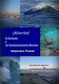 Cover of Alerta. El Oceano Y La Contaminacion Marina