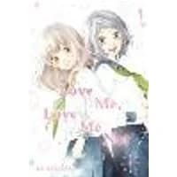 Cover of Love Me, Love Me Not, Vol. 1 Volume 1