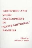 Parenting and Child Development in Nontraditional Families