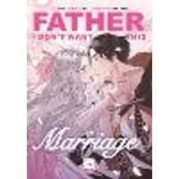 Cover of Father, I Don't Want This Marriage, Vol. 4