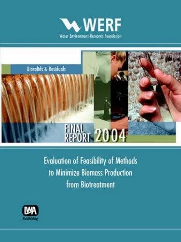 Evaluation of Feasibility of Methods to Minimize Biomass Production from Biotreatment