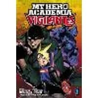Cover of My Hero Academia: Vigilantes, Vol. 1 Volume 1