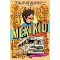 Cover of Mexikid: A Graphic Memoir