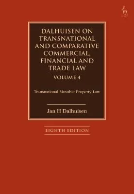 Cover of Dalhuisen on Transnational and Comparative Commercial, Financial and Trade Law Volume 4