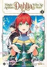Cover of Magic Artisan Dahlia Wilts No More (Manga) Vol. 2