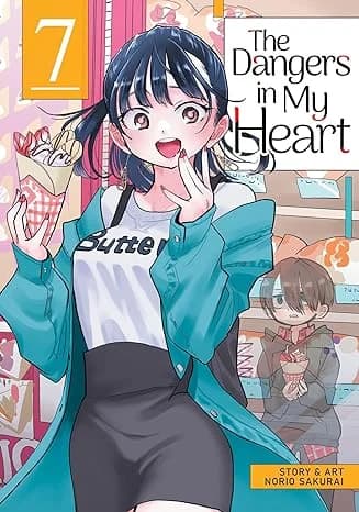 Cover of The Dangers In My Heart Volume 7