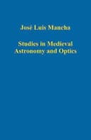 Studies in Medieval Astronomy and Optics