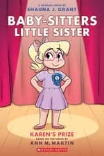 Cover of Babysitters Little Sister Graphic Novel #10: Karen's Prize