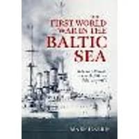 Cover of The First World War in the Baltic Sea Volume 1