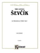 The Little Sevcik (An Elementary Violin Tutor)