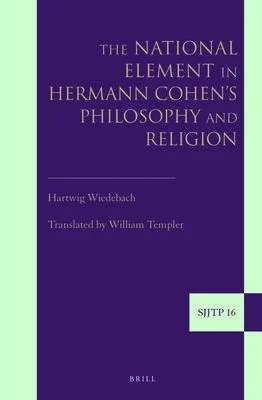 Cover of The National Element in Hermann Cohen's Philosophy and Religion